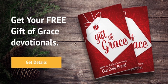 Get your free Gift of Grace devotionals.